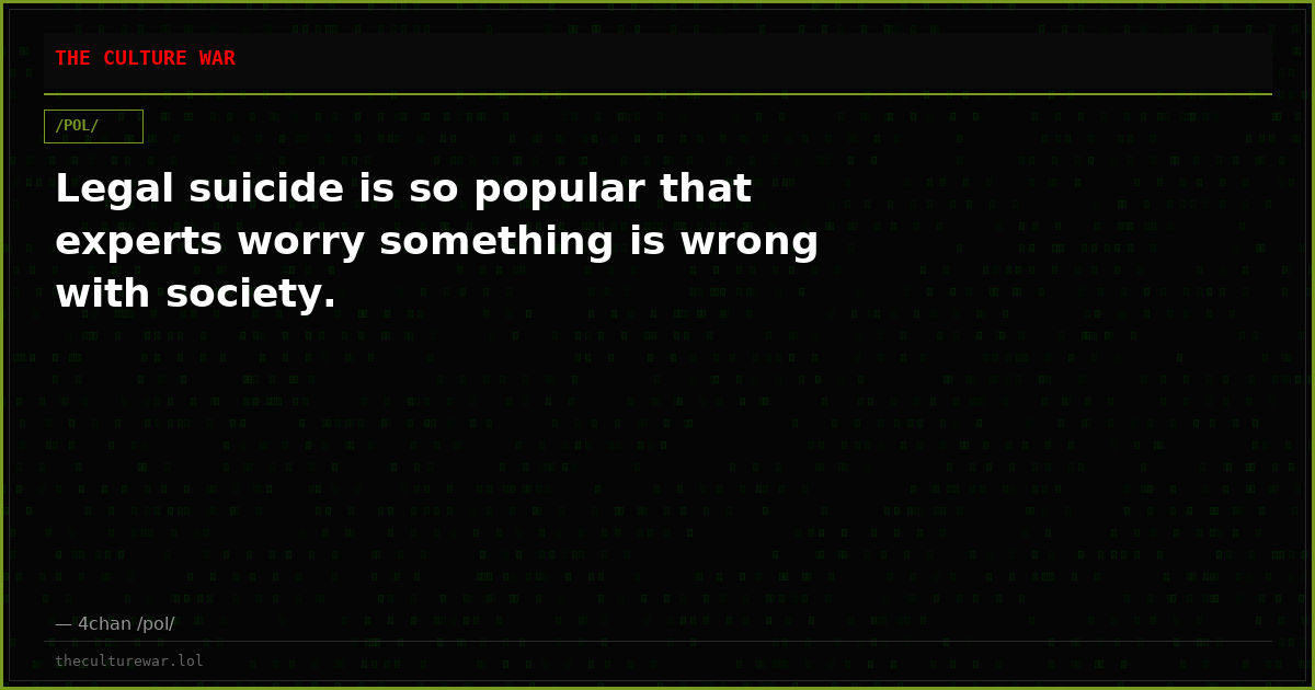 Legal suicide is so popular that experts worry something is wrong with society.