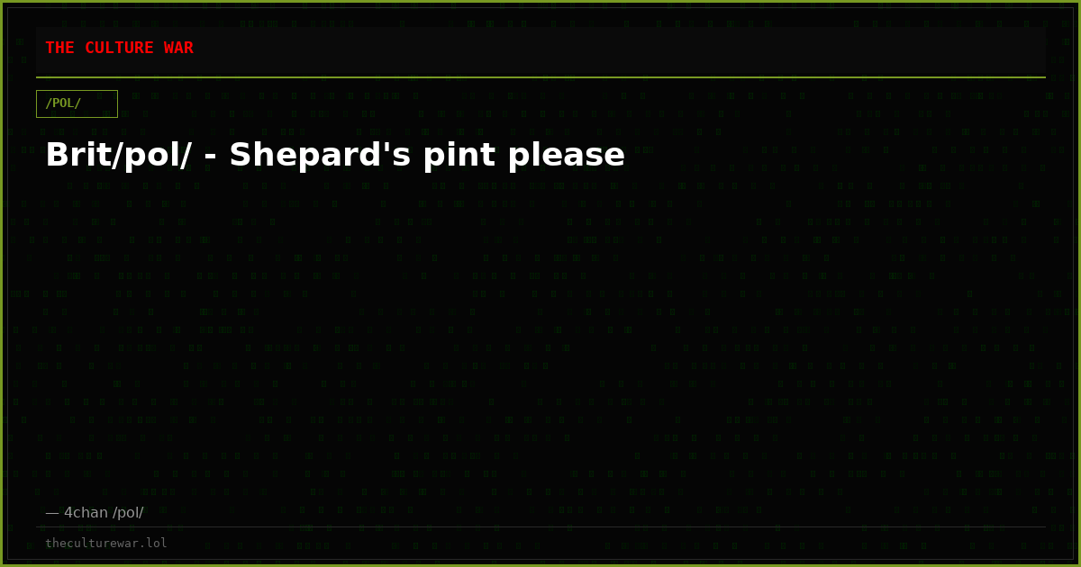 Brit/pol/ - Shepard's pint please