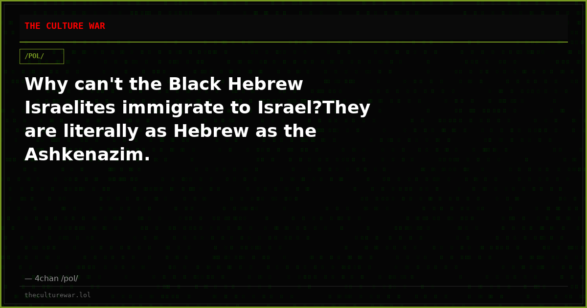 Why can't the Black Hebrew Israelites immigrate to Israel?They are literally as Hebrew as the Ashkenazim.