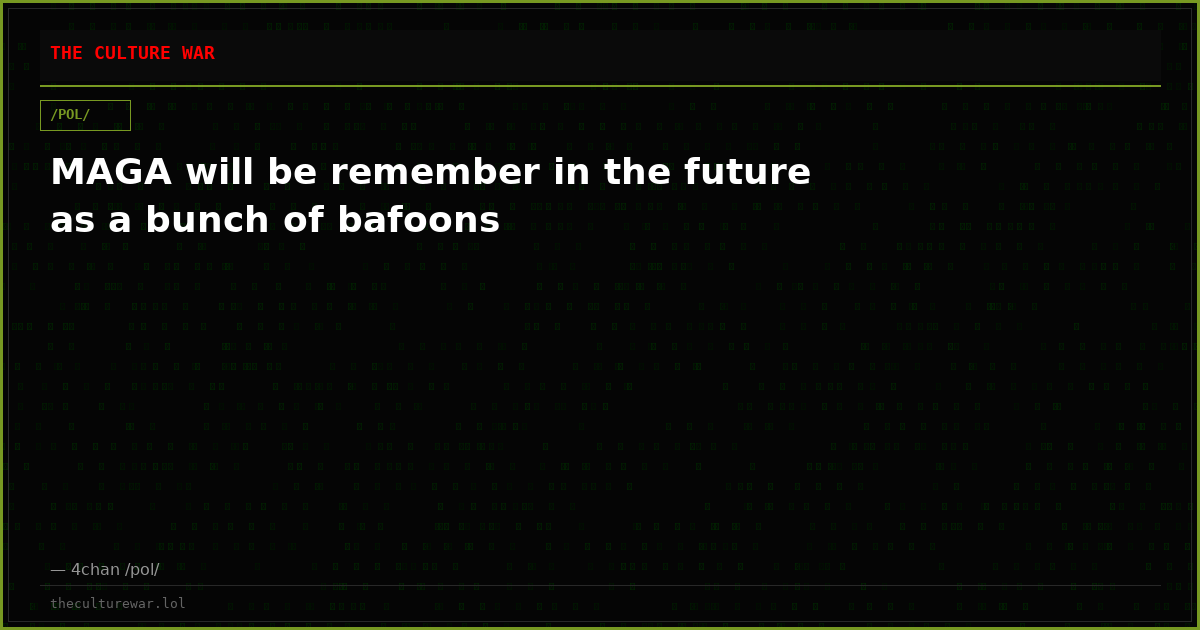 MAGA will be remember in the future as a bunch of bafoons