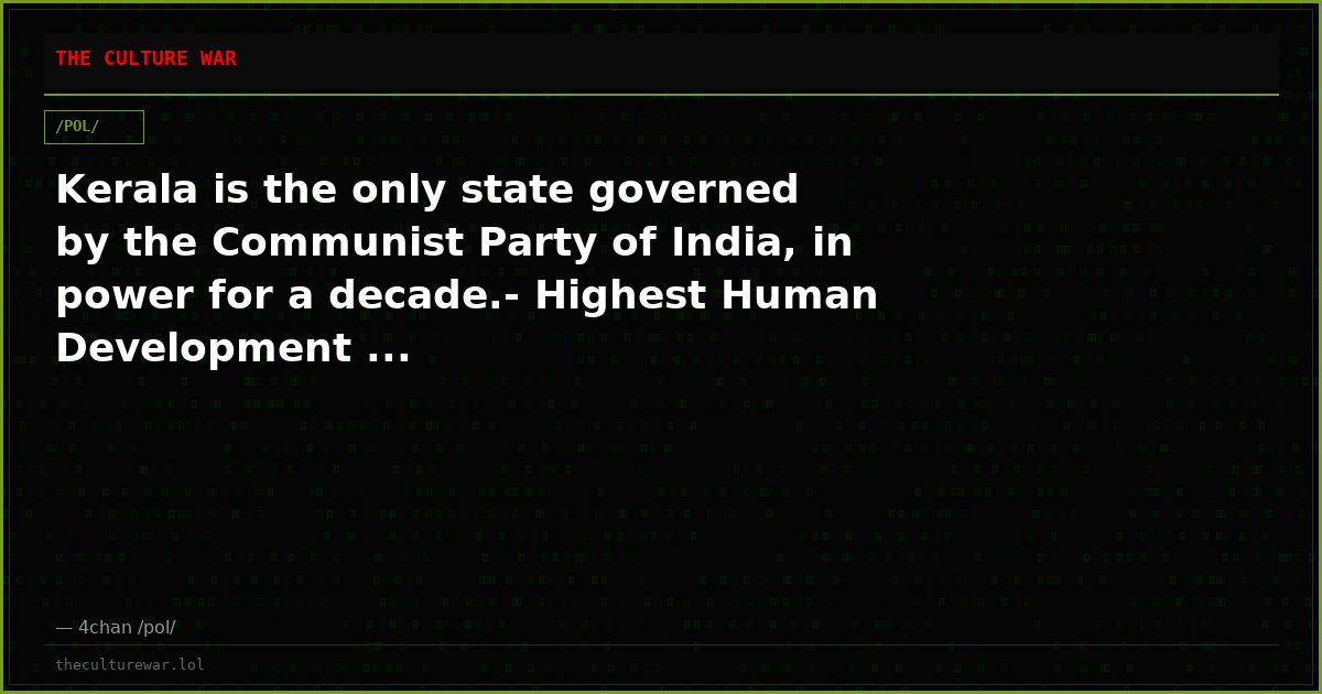 Kerala is the only state governed by the Communist Party of India, in power for a decade.- Highest Human Development ...