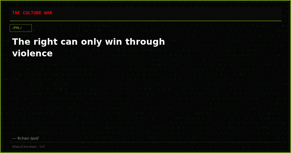 The right can only win through violence