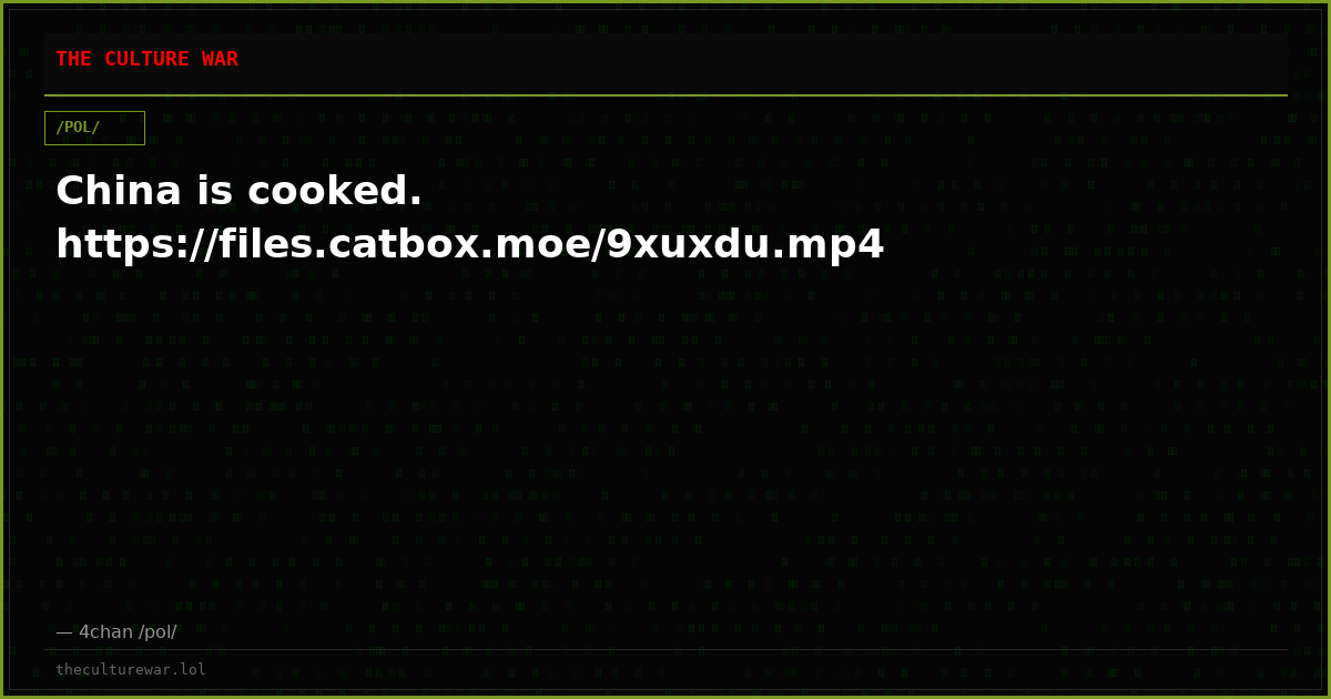 China is cooked. https://files.catbox.moe/9xuxdu.mp4