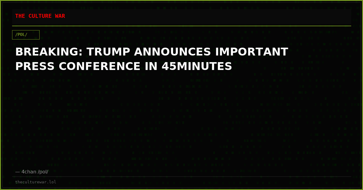 BREAKING: TRUMP ANNOUNCES IMPORTANT PRESS CONFERENCE IN 45MINUTES