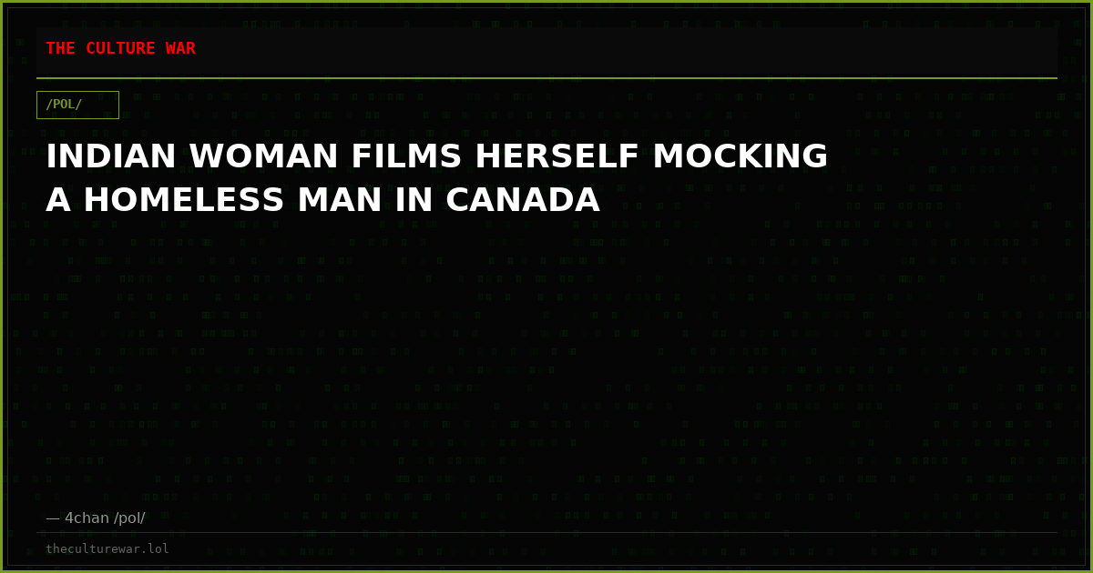 INDIAN WOMAN FILMS HERSELF MOCKING A HOMELESS MAN IN CANADA