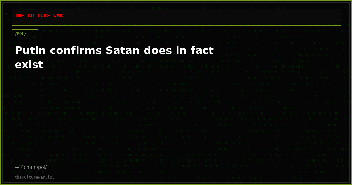 Putin confirms Satan does in fact exist