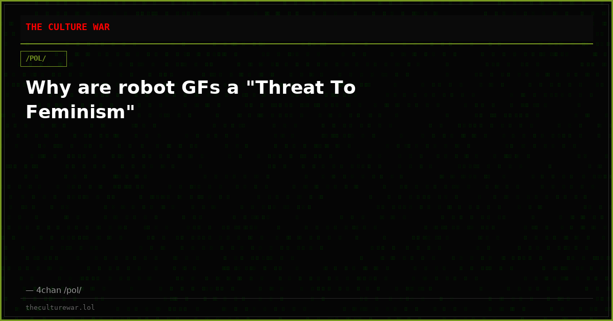 Why are robot GFs a "Threat To Feminism"