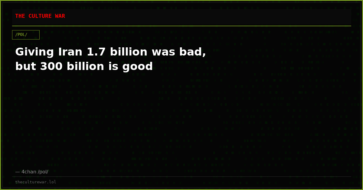 Giving Iran 1.7 billion was bad, but 300 billion is good