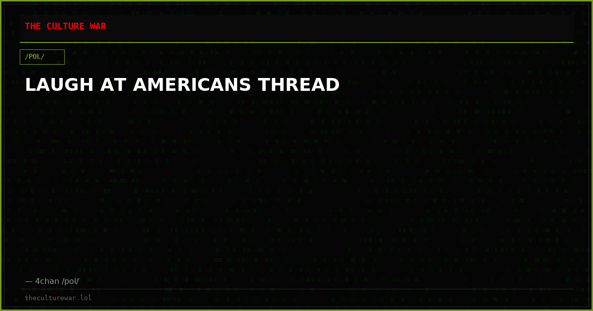 LAUGH AT AMERICANS THREAD