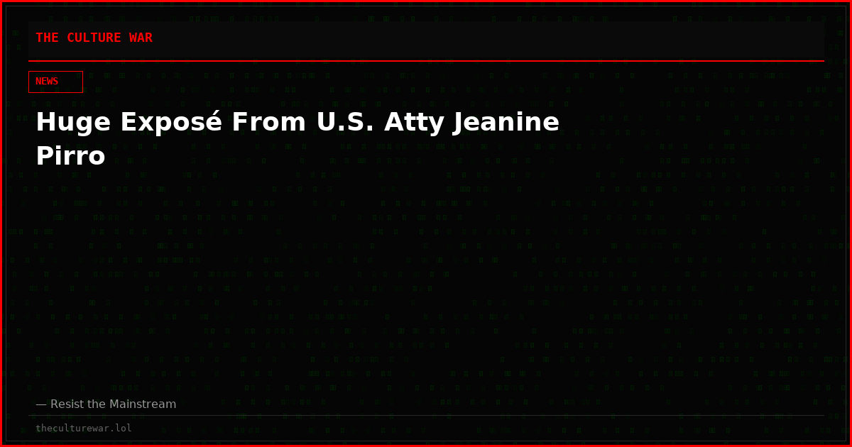 Huge Exposé From U.S. Atty Jeanine Pirro