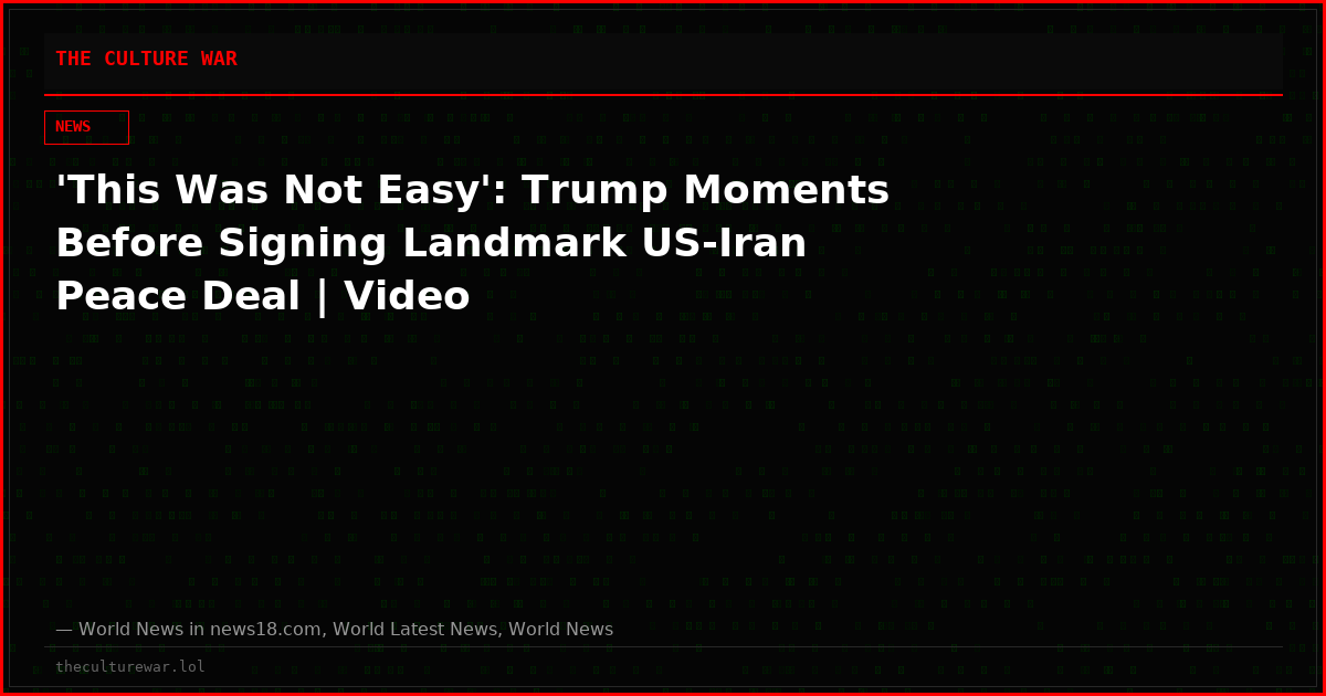 'This Was Not Easy': Trump Moments Before Signing Landmark US-Iran Peace Deal | Video