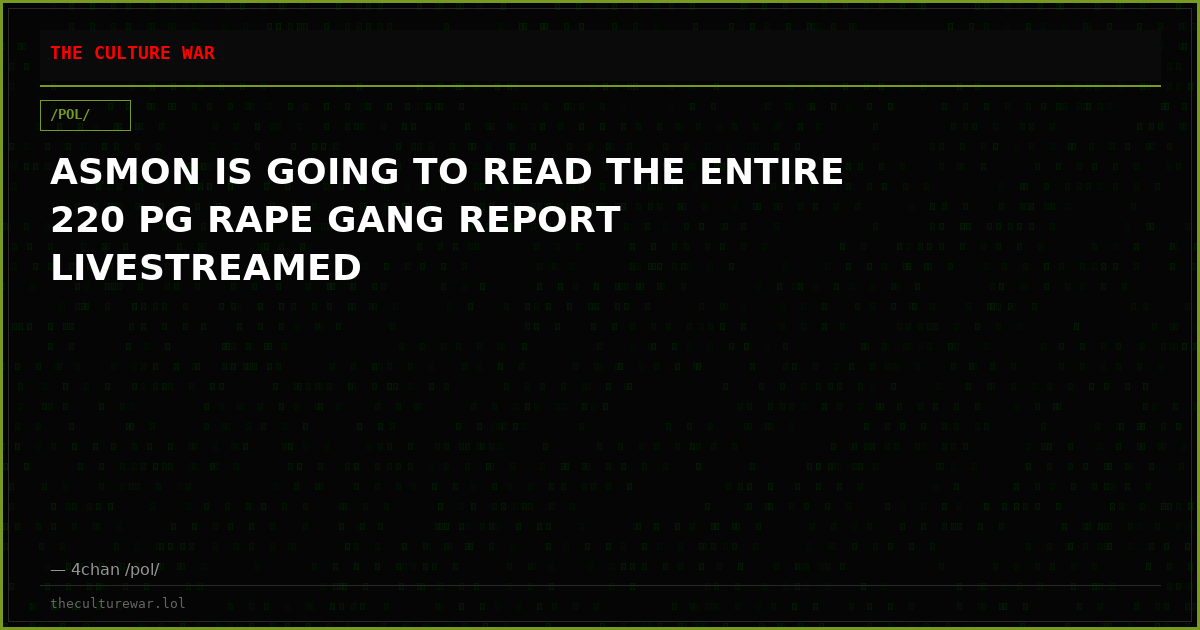 ASMON IS GOING TO READ THE ENTIRE 220 PG RAPE GANG REPORT LIVESTREAMED