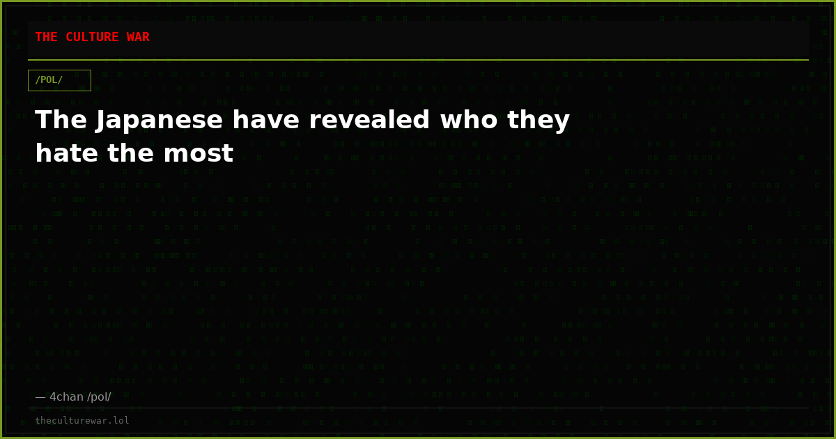 The Japanese have revealed who they hate the most