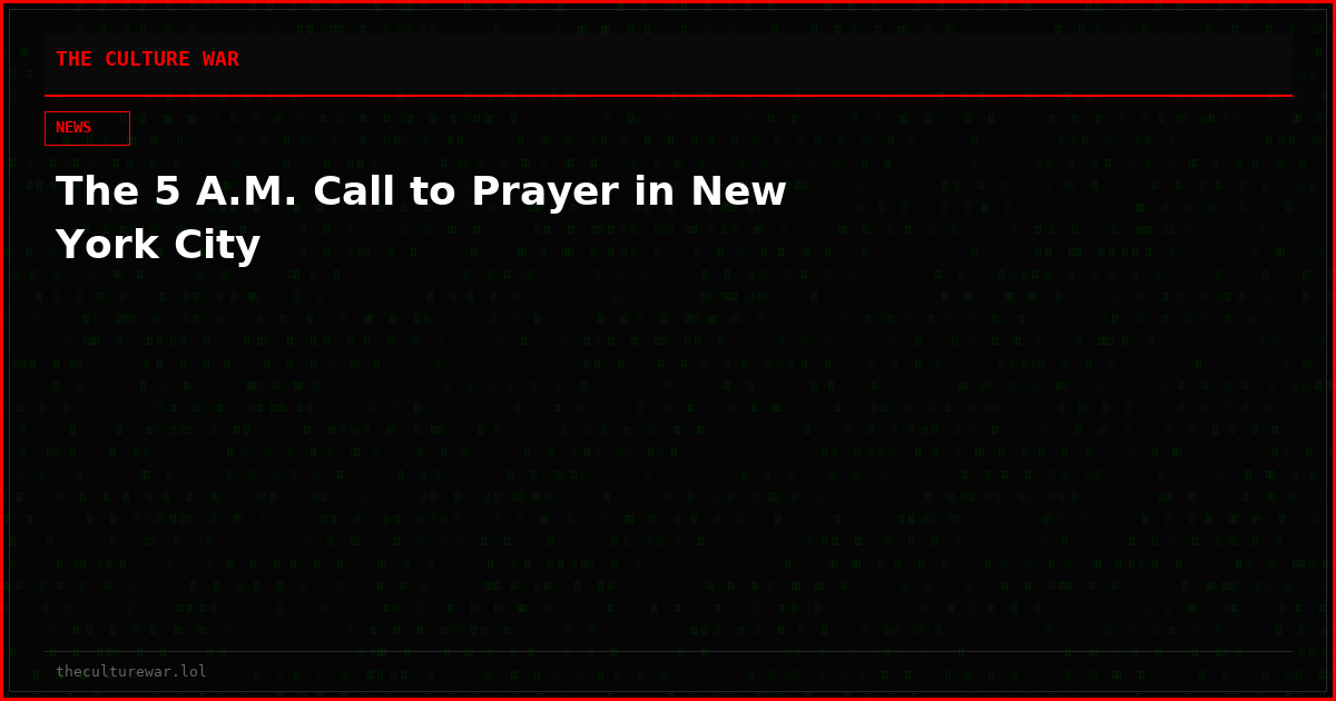 The 5 A.M. Call to Prayer in New York City