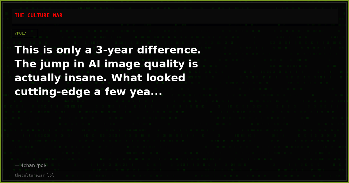 This is only a 3-year difference. The jump in AI image quality is actually insane. What looked cutting-edge a few yea...
