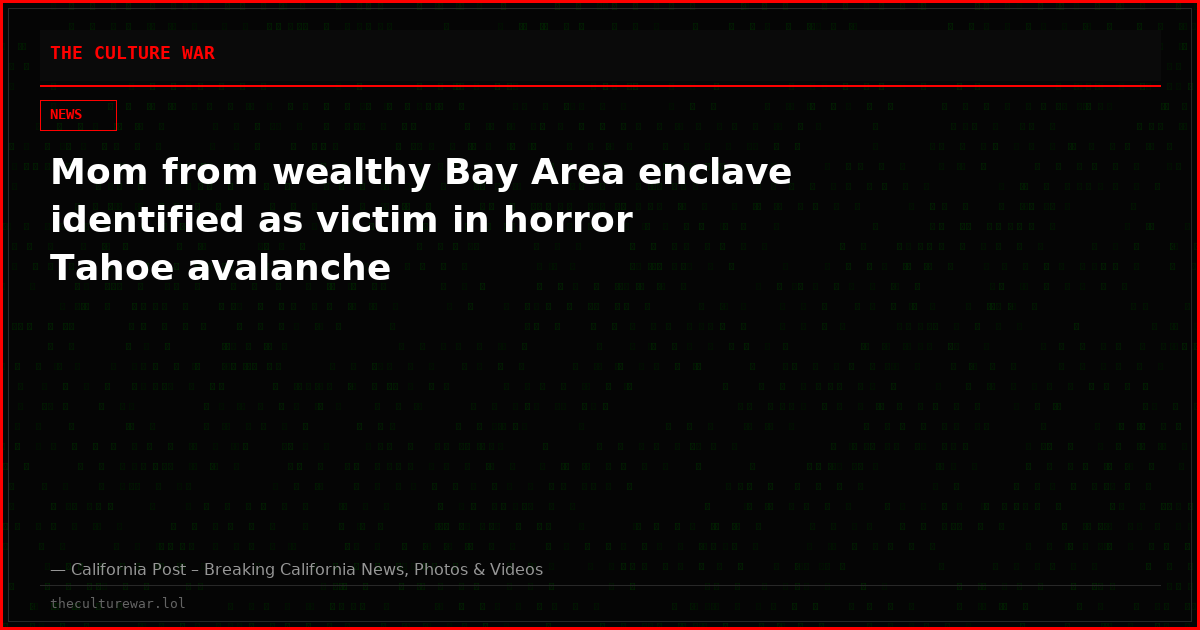 Mom from wealthy Bay Area enclave identified as victim in horror Tahoe avalanche