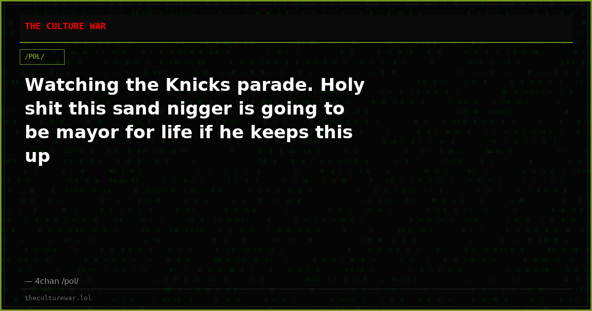 Watching the Knicks parade. Holy shit this sand nigger is going to be mayor for life if he keeps this up