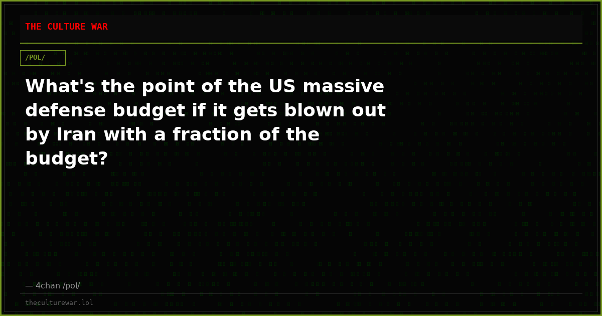 What's the point of the US massive defense budget if it gets blown out by Iran with a fraction of the budget?