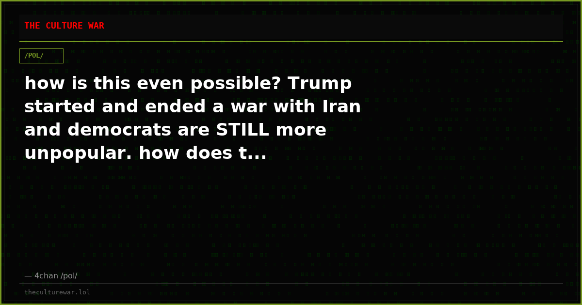 how is this even possible? Trump started and ended a war with Iran and democrats are STILL more unpopular. how does t...