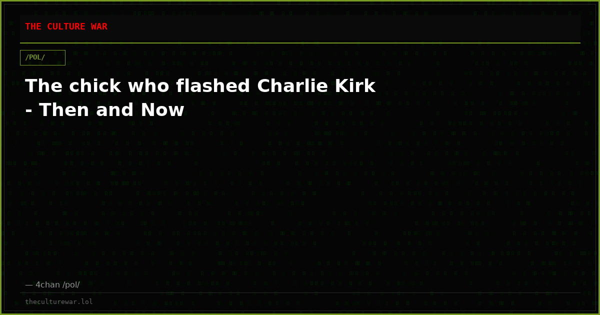 The chick who flashed Charlie Kirk - Then and Now