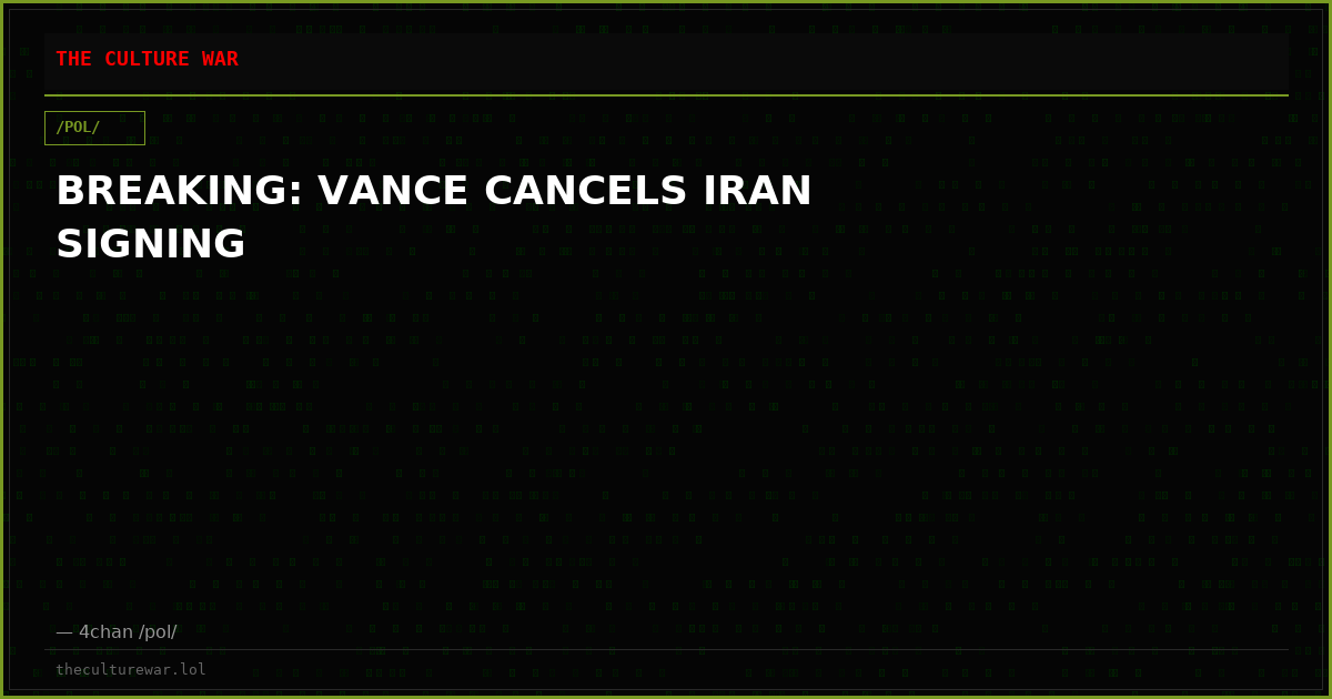 BREAKING: VANCE CANCELS IRAN SIGNING