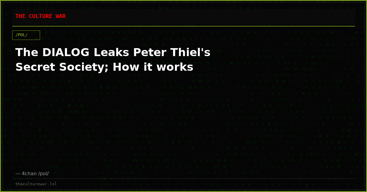The DIALOG Leaks Peter Thiel's Secret Society; How it works
