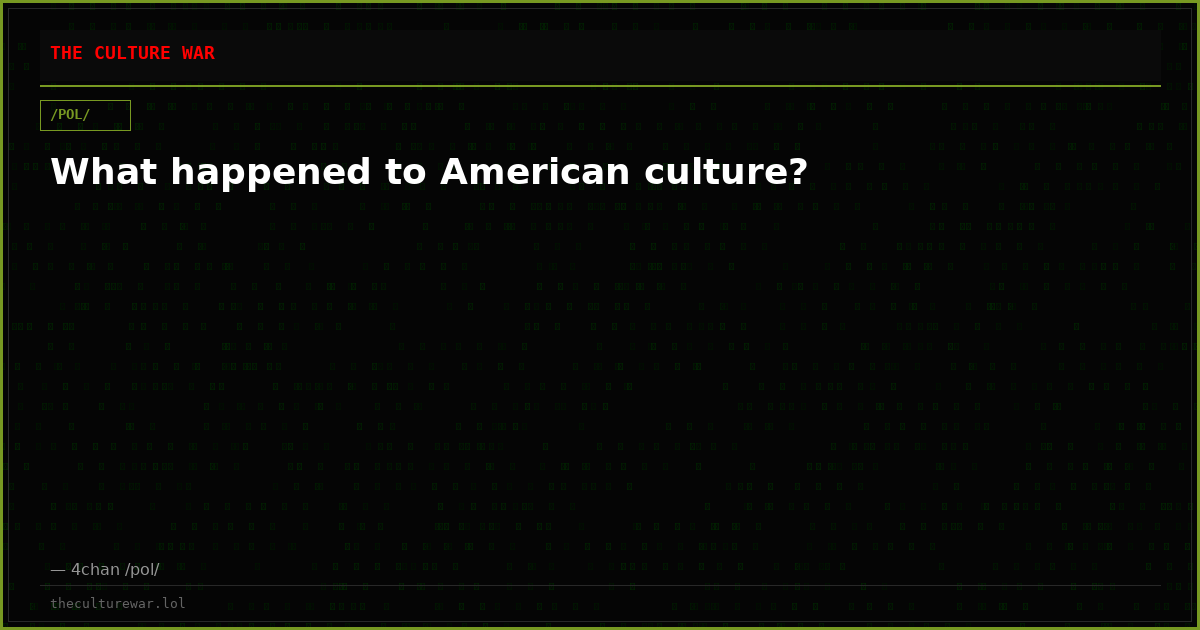 What happened to American culture?