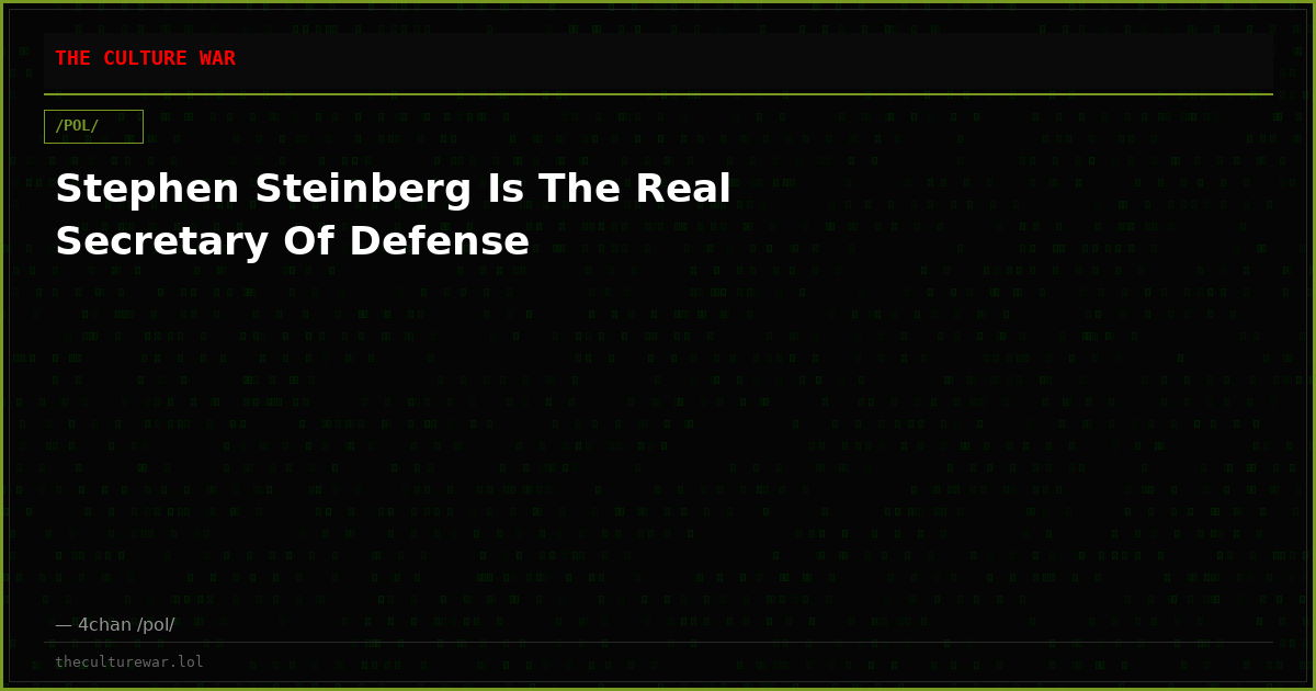 Stephen Steinberg Is The Real Secretary Of Defense