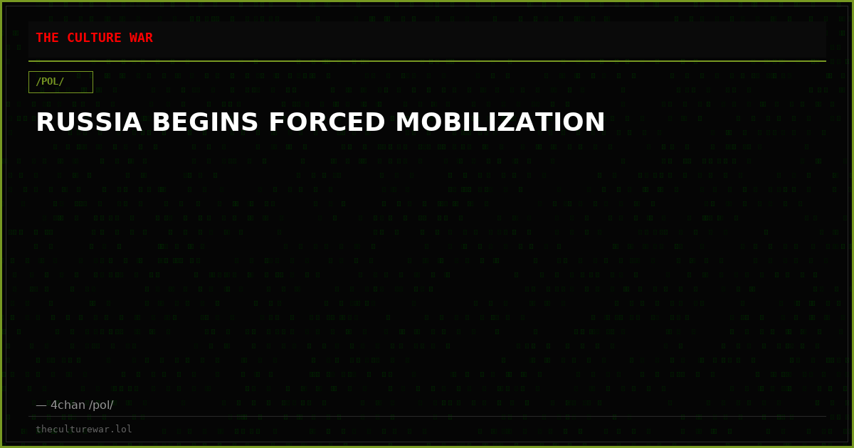 RUSSIA BEGINS FORCED MOBILIZATION
