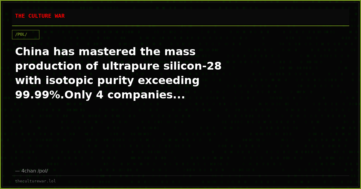 China has mastered the mass production of ultrapure silicon-28 with isotopic purity exceeding 99.99%.Only 4 companies...