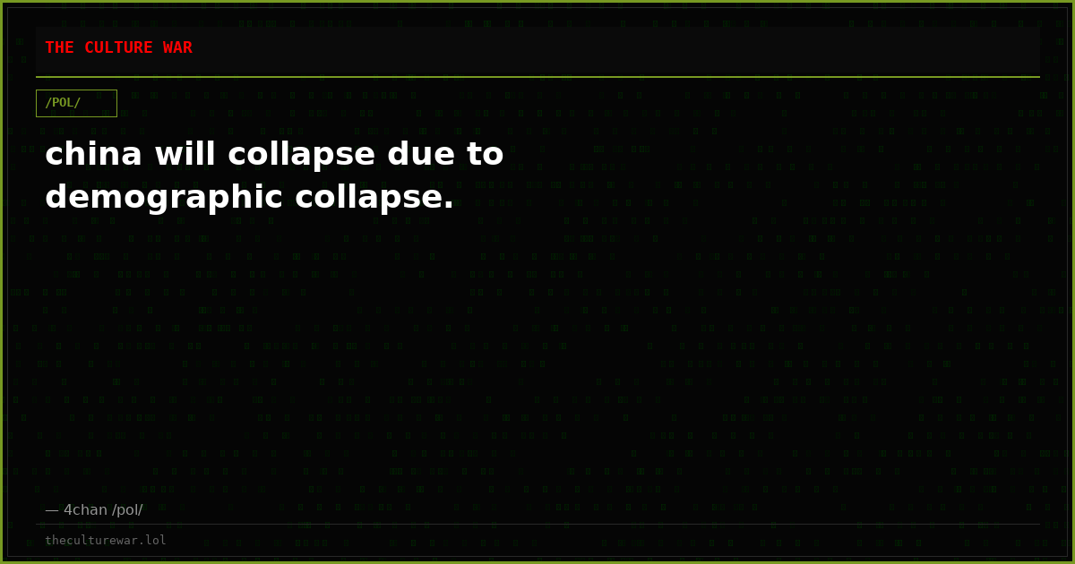 china will collapse due to demographic collapse.