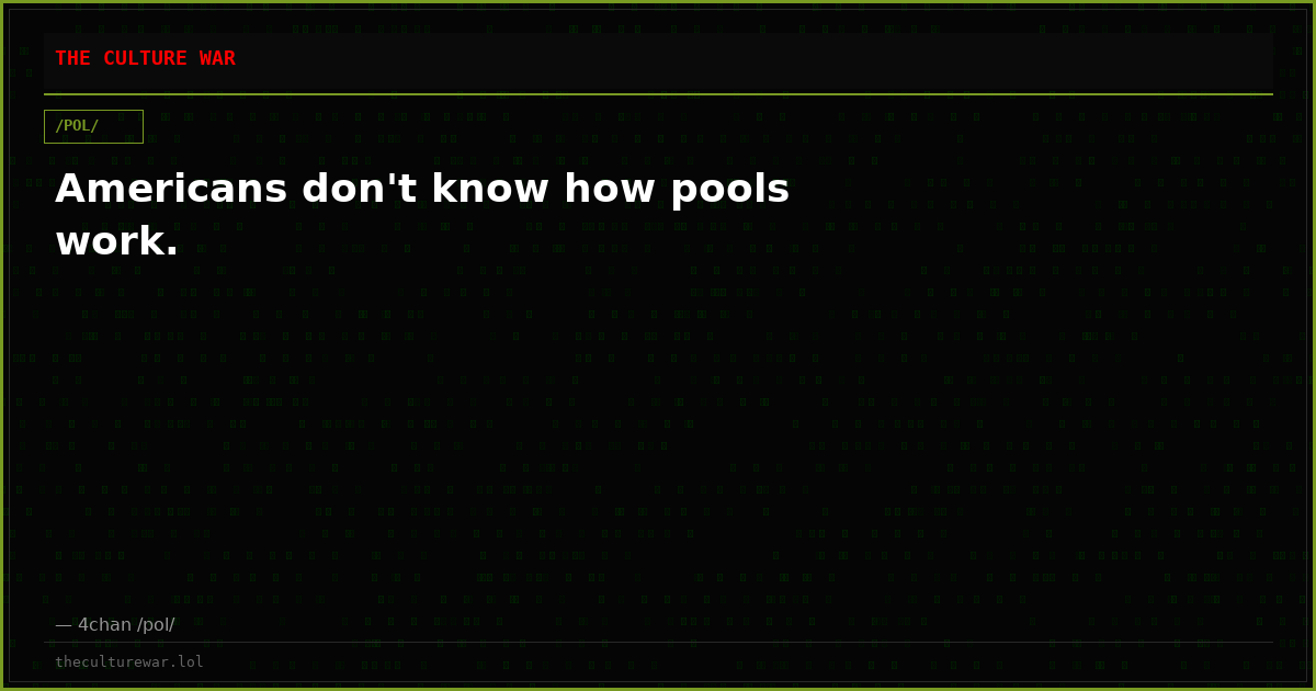 Americans don't know how pools work.