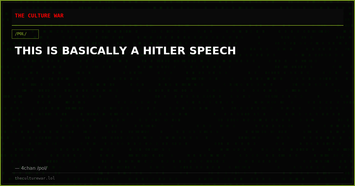 THIS IS BASICALLY A HITLER SPEECH