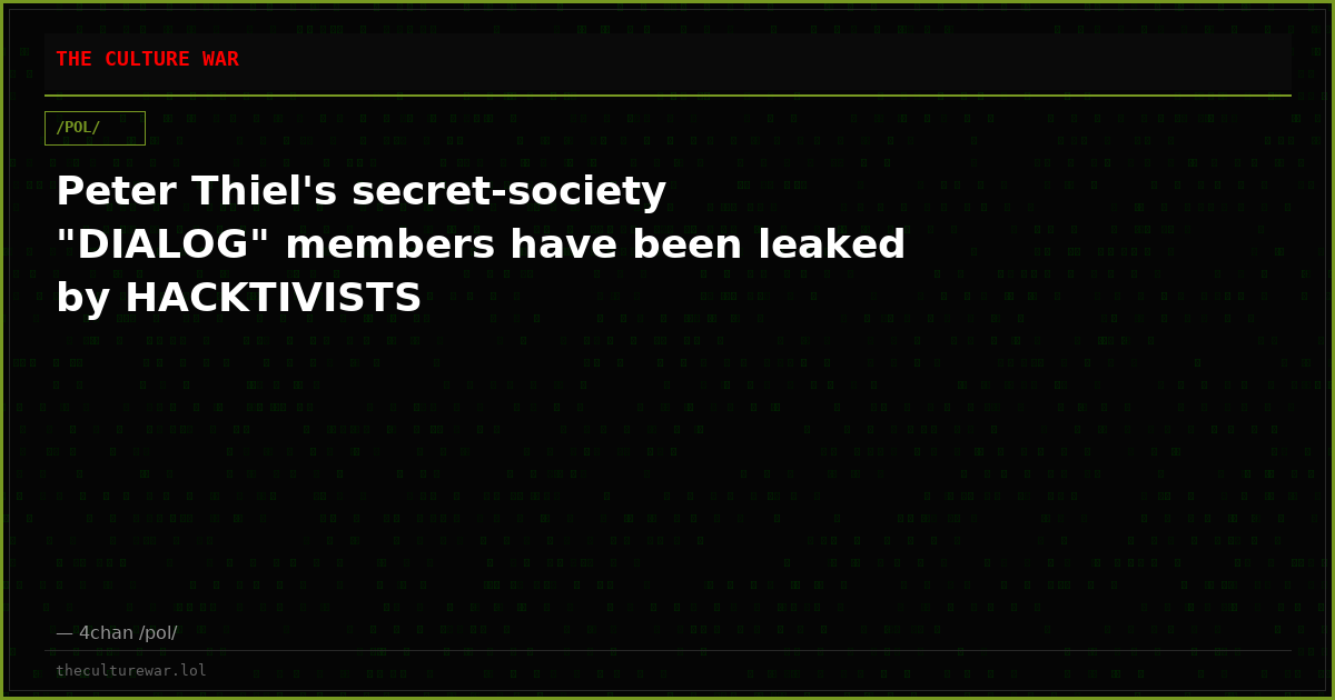 Peter Thiel's secret-society "DIALOG" members have been leaked by HACKTIVISTS