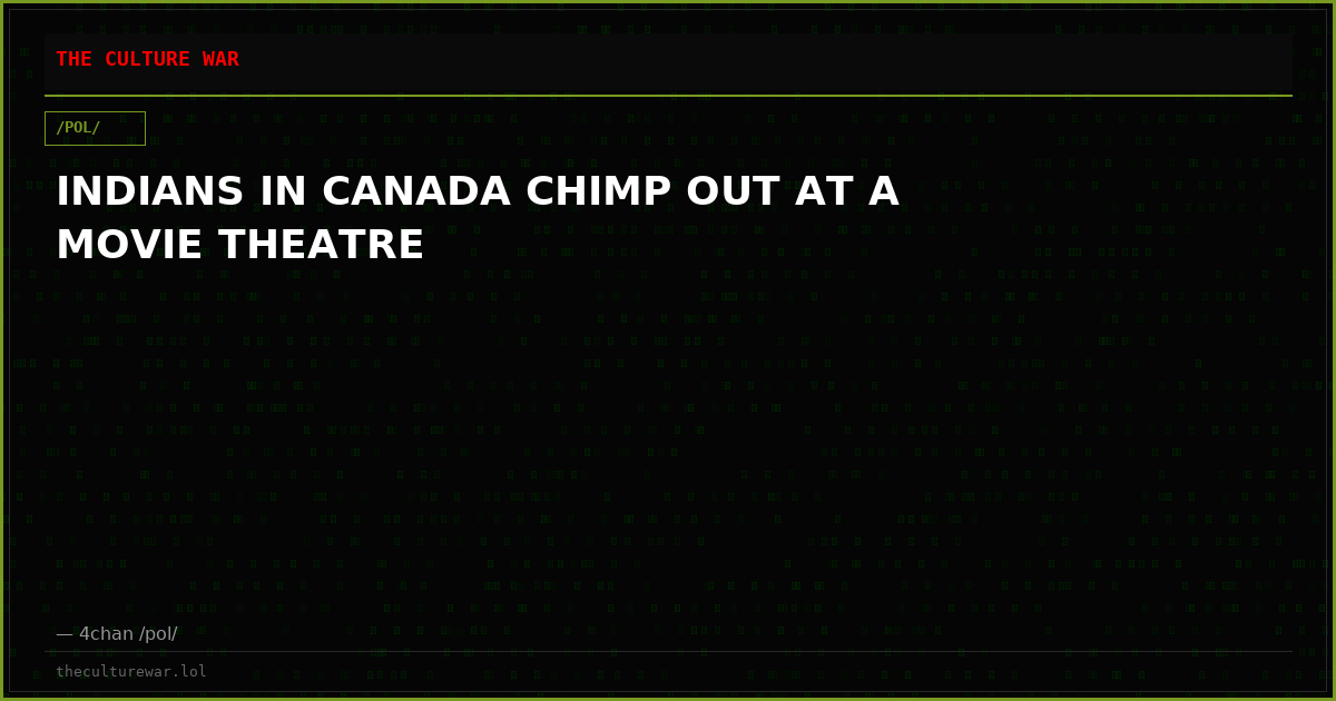 INDIANS IN CANADA CHIMP OUT AT A MOVIE THEATRE