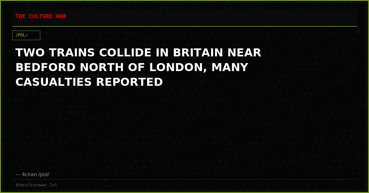 TWO TRAINS COLLIDE IN BRITAIN NEAR BEDFORD NORTH OF LONDON, MANY CASUALTIES REPORTED
