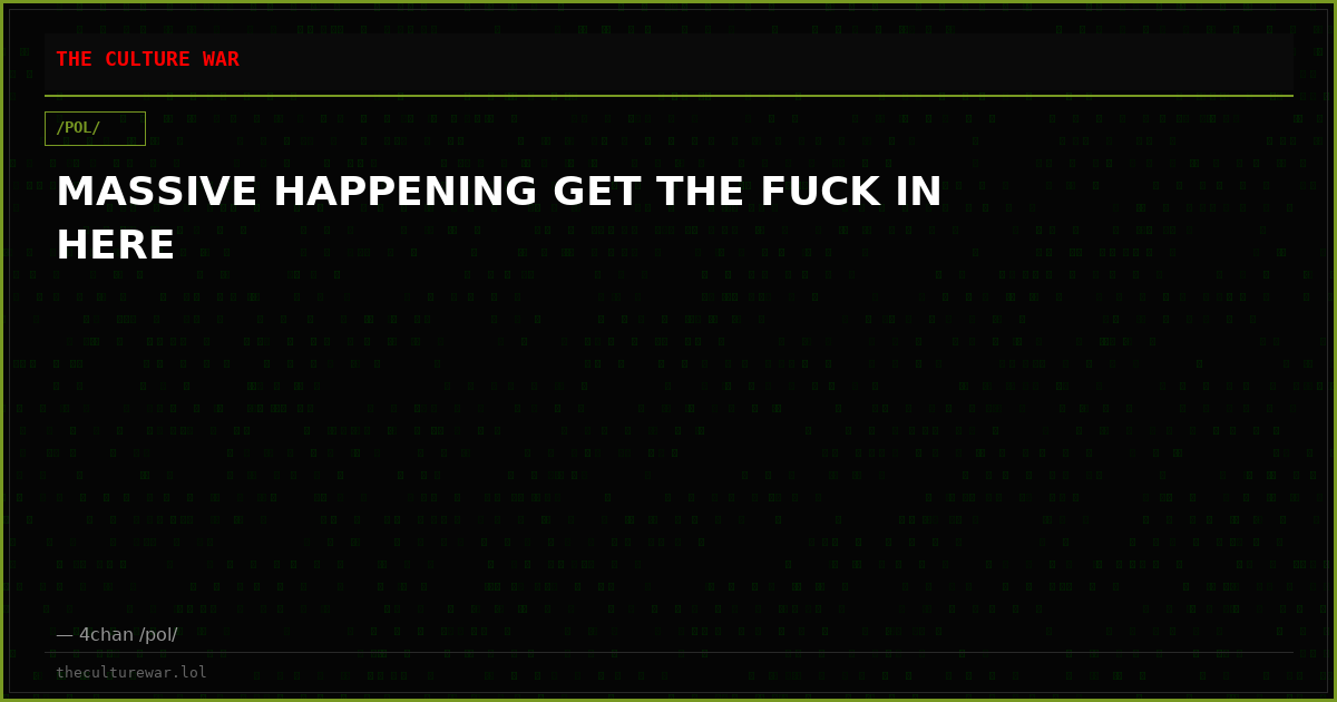 MASSIVE HAPPENING GET THE FUCK IN HERE