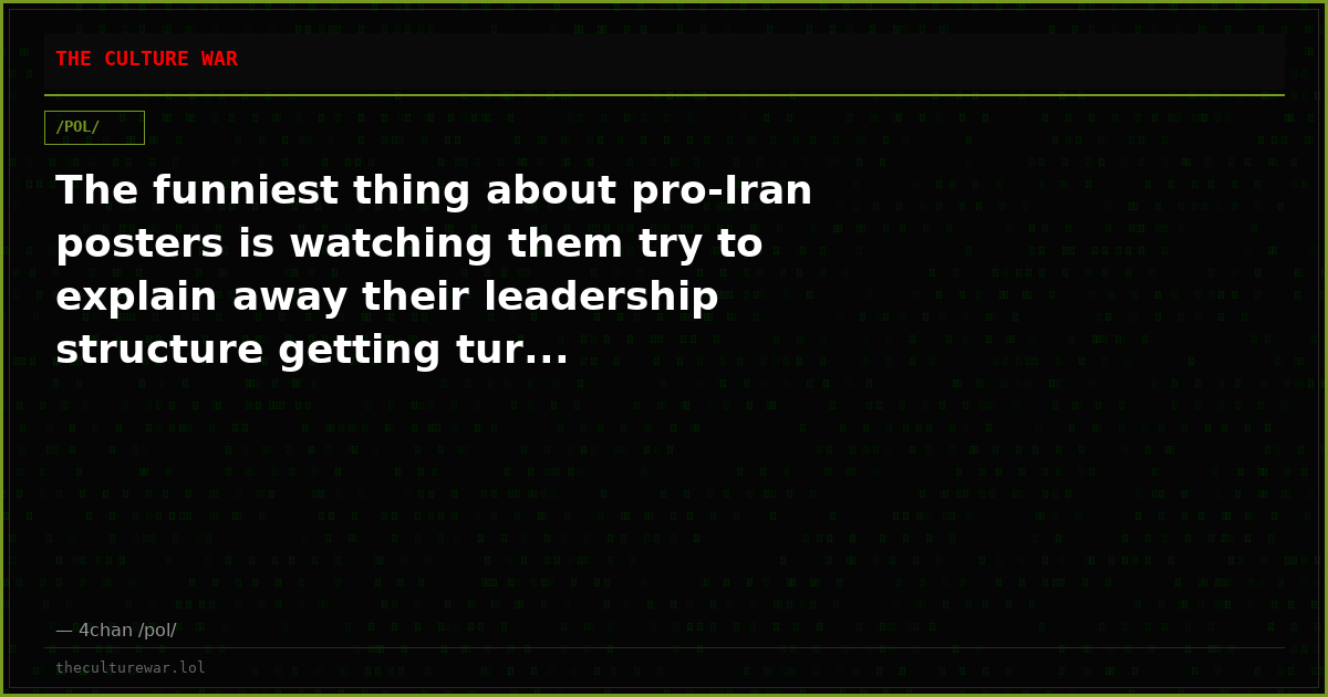 The funniest thing about pro-Iran posters is watching them try to explain away their leadership structure getting tur...