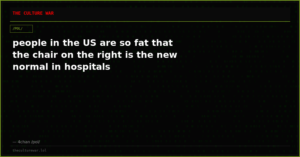 people in the US are so fat that the chair on the right is the new normal in hospitals