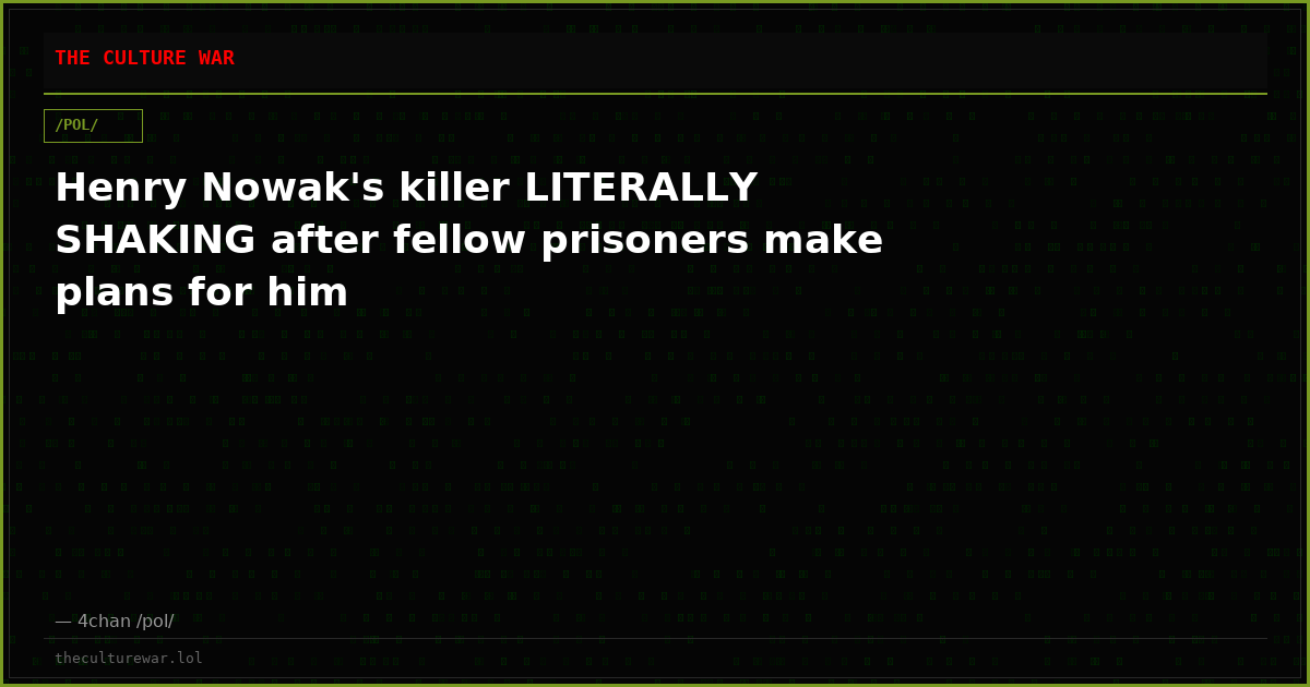 Henry Nowak's killer LITERALLY SHAKING after fellow prisoners make plans for him