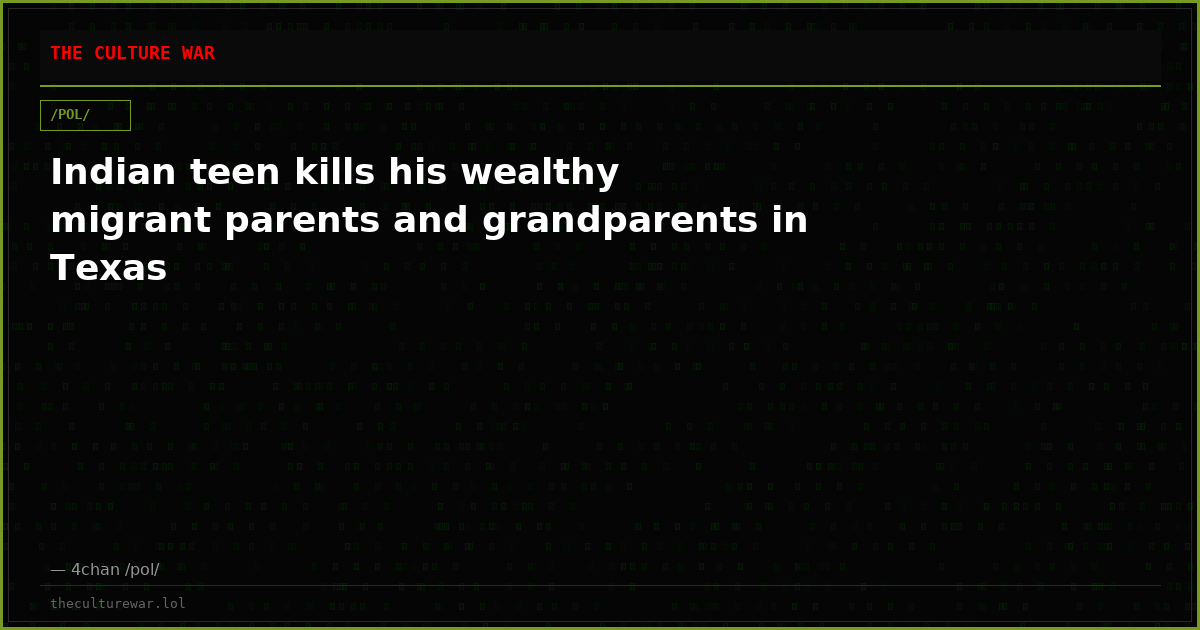 Indian teen kills his wealthy migrant parents and grandparents in Texas