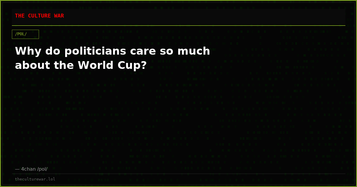 Why do politicians care so much about the World Cup?