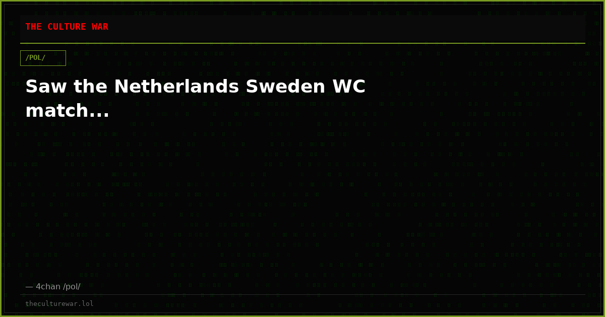 Saw the Netherlands Sweden WC match...
