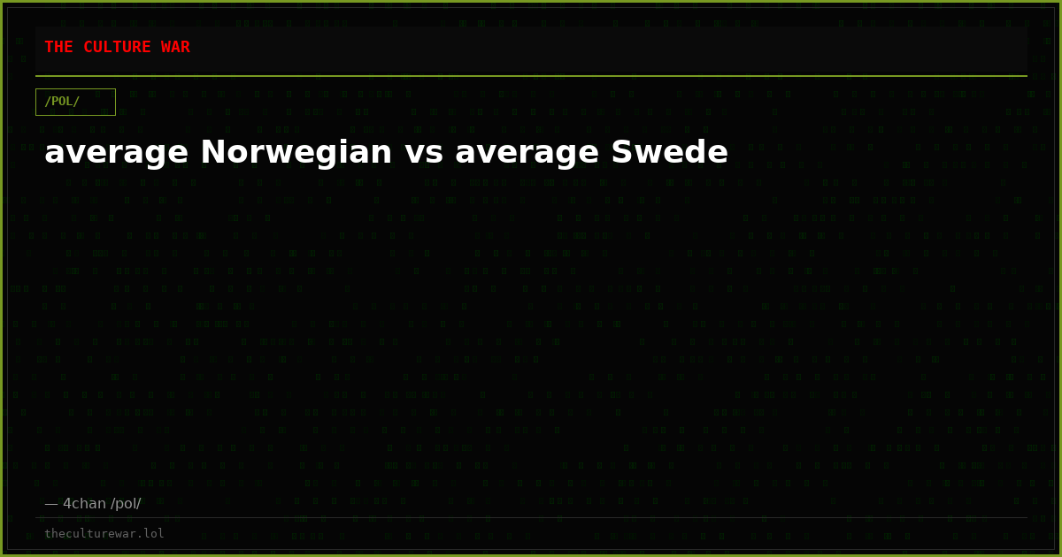 average Norwegian vs average Swede