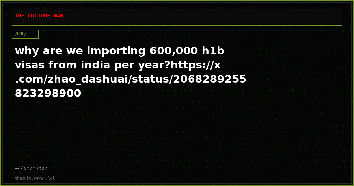 why are we importing 600,000 h1b visas from india per year?https://x.com/zhao_dashuai/status/2068289255823298900