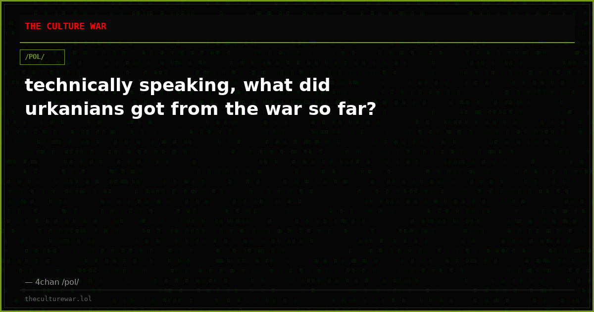 technically speaking, what did urkanians got from the war so far?