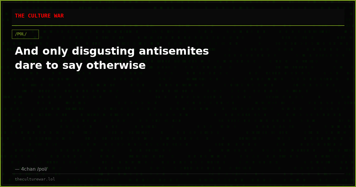 And only disgusting antisemites dare to say otherwise