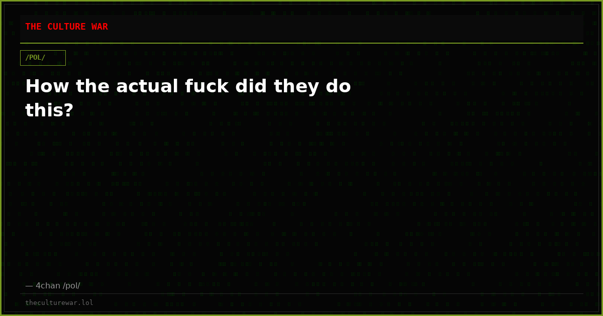 How the actual fuck did they do this?