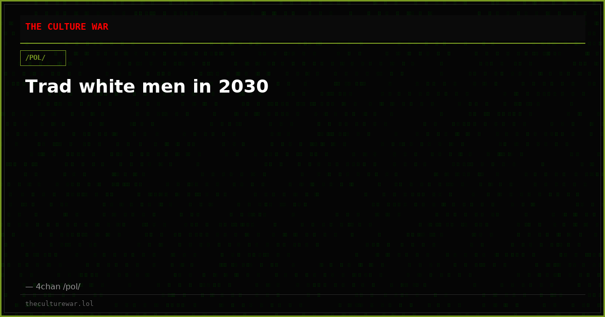 Trad white men in 2030