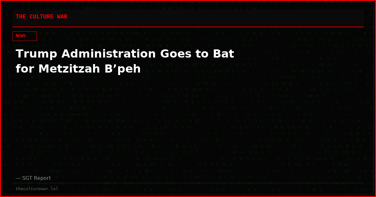 Trump Administration Goes to Bat for Metzitzah B’peh